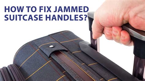 luggage handle jammed